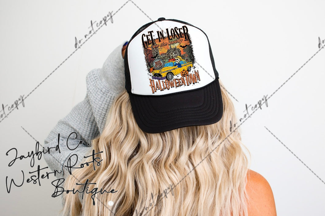 Get In Loser Were Saving Halloweentown | Trucker Hat