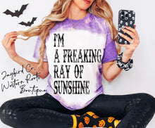Load image into Gallery viewer, IM A FREAKIN RAY OF SUNSHINE BLEACHED TEE
