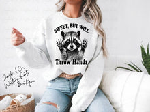Load image into Gallery viewer, SWEET BUT WILL THROW HANDS HOODIE/CREW SWEATSHIRT
