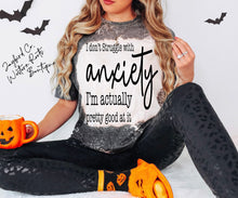 Load image into Gallery viewer, I DONT STRUGGLE WITH ANXIETY BLEACHED TEE
