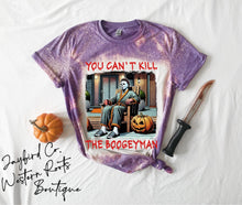 Load image into Gallery viewer, YOU CAN’T KILL THE BOOGYMAN BLEACHED TEE
