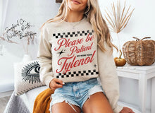 Load image into Gallery viewer, PLEASE BE PATIENT MY MOM TOOK TYLENOL HOODIE/CREW SWEATSHIRT
