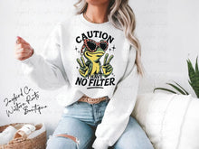 Load image into Gallery viewer, CAUTION I HAVE NO FILTER HOODIE/CREW SWEATSHIRT
