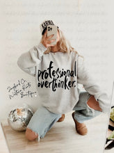 Load image into Gallery viewer, PROFESSIONAL OVERTHINKER HOODIE/CREW SWEATSHIRT
