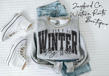 Load image into Gallery viewer, I DONT DO WINTER VERY WELL | ASH GRAY | SPORT GRAY | SAND | WHITE
