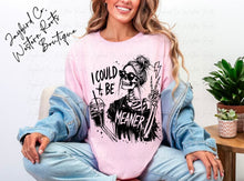 Load image into Gallery viewer, I COULD BE MEANER BLEACHED TEE

