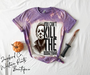 YOU CAN’T KILL THE BOOGYMAN BLEACHED TEE