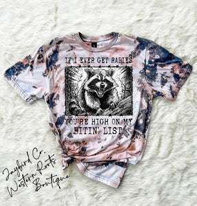 IF I EVER GET RABIES BLEACHED TEE