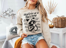 Load image into Gallery viewer, IDENTIFIES AS A RACCOON HOODIE/CREW SWEATSHIRT
