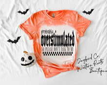 Load image into Gallery viewer, PROB OVERSTIMULATED BLEACHED TEE
