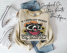 Load image into Gallery viewer, IF I EVER GET RABIES HOODIE/CREW SWEATSHIRT
