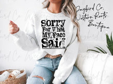 Load image into Gallery viewer, SORRY FOR WHAT MY FACE SAID HOODIE/CREW SWEATSHIRT
