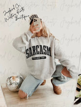 Load image into Gallery viewer, SARCASM HOODIE/CREW SWEATSHIRT
