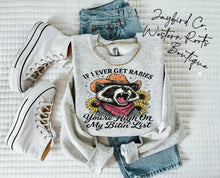 Load image into Gallery viewer, IF I EVER GET RABIES HOODIE/CREW SWEATSHIRT
