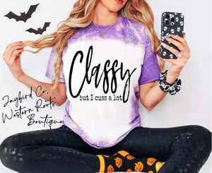 CLASSY BUT I CUSS ALOT BLEACHED TEE