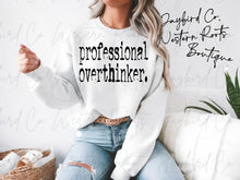 Load image into Gallery viewer, PROFESSIONAL OVERTHINKER HOODIE/CREW SWEATSHIRT
