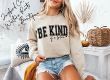 Load image into Gallery viewer, BE KIND OF A BITCH HOODIE/CREW SWEATSHIRT
