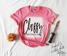 Load image into Gallery viewer, CLASSY BUT I CUSS ALOT BLEACHED TEE
