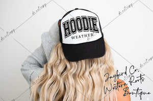 Hoodie Weather|Trucker Hat