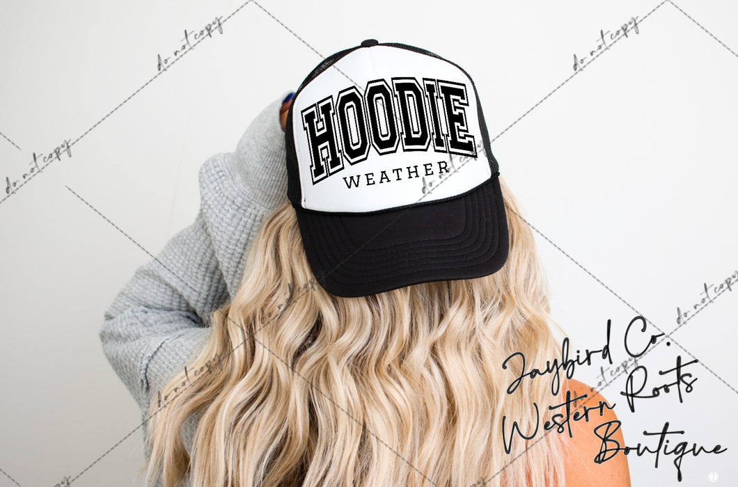 Hoodie Weather|Trucker Hat