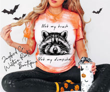 Load image into Gallery viewer, NOT MY TRASH NOT MY DUMPSTER BLEACHED TEE
