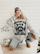 Load image into Gallery viewer, SWEET BUT WILL THROW HANDS HOODIE/CREW SWEATSHIRT
