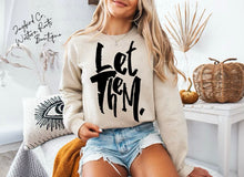 Load image into Gallery viewer, LET THEM HOODIE/CREW SWEATSHIRT
