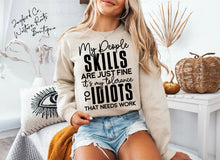 Load image into Gallery viewer, MY PEOPLE SKILLS ARE JUST FINE HOODIE/CREW SWEATSHIRT
