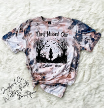 Load image into Gallery viewer, SALEM THEY MISSED ONE BLEACHED TEE
