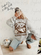 Load image into Gallery viewer, DIDDLY SQUAT HOODIE/CREW SWEATSHIRT
