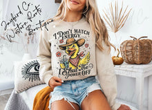 Load image into Gallery viewer, I DONT MATCH ENERGY HOODIE/CREW SWEATSHIRT

