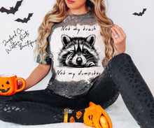Load image into Gallery viewer, NOT MY TRASH NOT MY DUMPSTER BLEACHED TEE
