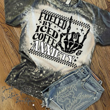 Load image into Gallery viewer, FUELED BY ICED COFFEE &amp; ANXIETY BLEACHED TEE
