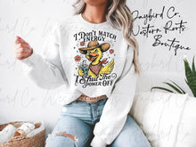 Load image into Gallery viewer, I DONT MATCH ENERGY HOODIE/CREW SWEATSHIRT
