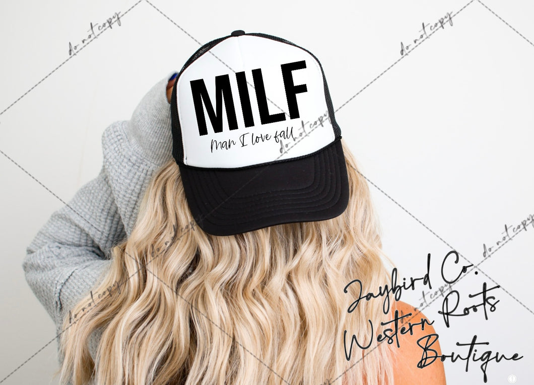 Milf Man I Love Fall|Trucker Hat