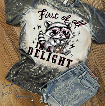 Load image into Gallery viewer, FIRST OF ALL I’M A DELIGHT BLEACHED TEE
