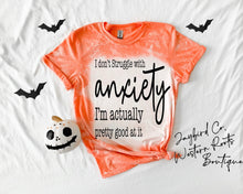 Load image into Gallery viewer, I DONT STRUGGLE WITH ANXIETY BLEACHED TEE
