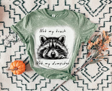 Load image into Gallery viewer, NOT MY TRASH NOT MY DUMPSTER BLEACHED TEE
