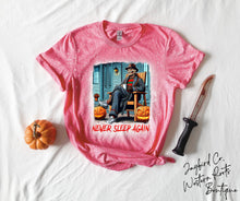 Load image into Gallery viewer, NEVER SLEEP AGAIN BLEACHED TEE
