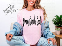 Load image into Gallery viewer, OVERSTIMULATED BLEACHED TEE
