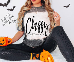CLASSY BUT I CUSS ALOT BLEACHED TEE