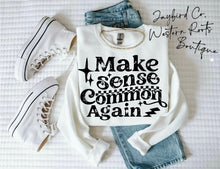Load image into Gallery viewer, MAKE SENSE COMMON AGAIN HOODIE/CREW SWEATSHIRT
