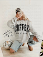 Load image into Gallery viewer, COFFEE WEATHER HOODIE/CREW SWEATSHIRT
