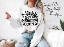 Load image into Gallery viewer, MAKE SENSE COMMON AGAIN HOODIE/CREW SWEATSHIRT
