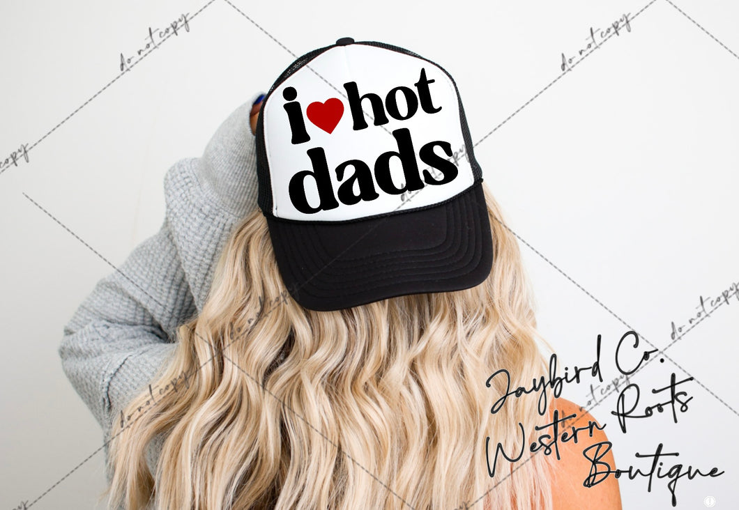 I Love Hot Dads|Trucker Hat