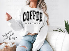 Load image into Gallery viewer, COFFEE WEATHER HOODIE/CREW SWEATSHIRT
