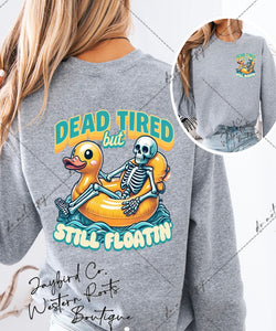 DEAD TIRED STILL FLOATIN SWEATSHIRT | ASH GRAY | SPORT GRAY | SAND | FOREST GREEN