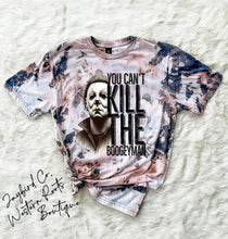 Load image into Gallery viewer, YOU CAN’T KILL THE BOOGYMAN BLEACHED TEE
