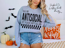 Load image into Gallery viewer, CALL ME ANTISOCIAL BUT PLEASE DONT CALL ME HOODIE/CREW SWEATSHIRT
