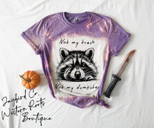Load image into Gallery viewer, NOT MY TRASH NOT MY DUMPSTER BLEACHED TEE
